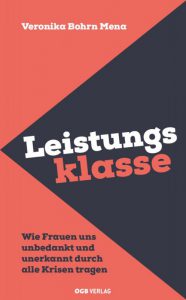 Wie Frauen uns unbedankt und unerkannt durch alle Krisen tragen. Buchtipp