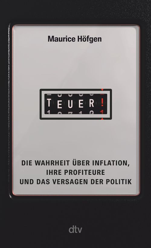 Das Cover des Biuches "Teuer. Die Wahrheit über Inflation, ihre Profiteure und das Versagen der Politik" von Maurice Höfgen.